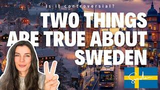 Two Things are true about Sweden | Living in Sweden | Moving to Sweden