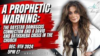 A Prophetic Warning: The Daystar Damascus Connection and a David and Bathsheba Crisis in the Church