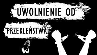 Modlitwa o uwolnienie od Przekleństwa | Wyrzeknij się złego ducha i pokonaj go z mocą Chrystusa