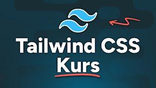 Tailwind Tutorial für Anfänger: Lerne Tailwind in 40 Minuten (Deutsch)