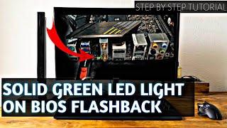 How to fix Bios Flashback Solid green light