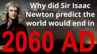 Why did Sir Isaac Newton predict the world would end in 2060 AD?