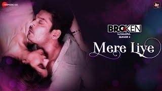 Mere Liye - Broken But Beautiful 3 | Sidharth Shukla, Sonia Rathee | Akhil Sachdeva