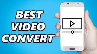 BEST Video Converter for Android! - 2024