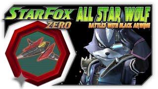 Star Fox Zero - ALL Star Wolf Battles With The Black Arwing! [Wii U Gameplay With GamePad]