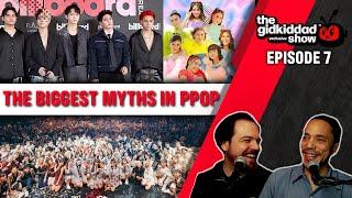 THE BIGGEST MYTHS IN PPOP || The GidKidDad Show - Episode 7