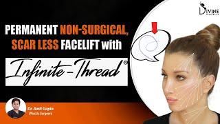 Permanent Non-surgical, Scar Less Facelift with INFINITE THREAD | Dr. Amit Gupta