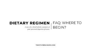 DIETARY REGIMEN, FAQ | Where to Begin?