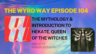 An introduction to Hekate and How to Work with the Queen of the Witches