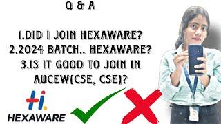 Hexaware Joining?? || what about 2024 batch || Aucew