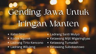 Gending Jawa Untuk Iringan Manten | Kebo Giro | Kodok Ngorek | Ladrang | Ketawang