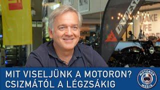 Mit viseljünk a motoron? - Csizmától a légzsákig