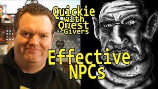 EFFECTIVE NPCs - 2 Simple Mechanisms [Quickie with Quest Givers]