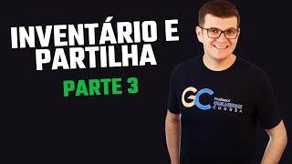 Inventário e Partilha | Parte 3