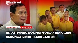 Reaksi Prabowo Subianto Usai Golkar Cabut Dukungan di Pilkada Banten