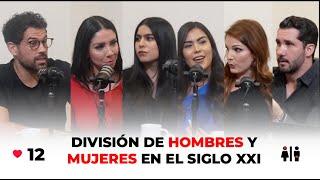 LA CRUDA VERDAD PODCAST #12 / DIVISIÓN DE HOMBRES Y MUJERES EN EL SIGLO XXI