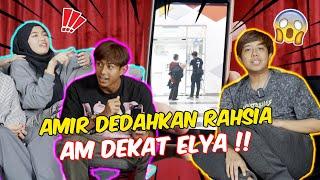 AMIR DEDAHKAN RAHSIA AM DEKAT ELYA !! - UNA MENGHILANGKAN DIRI !