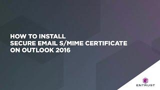 How to Install Secure Email S/MIME certificate on Outlook 2016