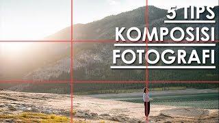 5 TIPS KOMPOSISI DALAM FOTOGRAFI