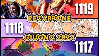 ONE PIECE 1117/1118/1119 - RECAPPONE GIUGNO 2024