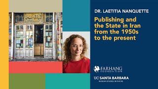 PUBLISHING AND THE STATE IN IRAN FROM THE 1950s TO THE PRESENT by Dr. Laetitia Nanquette