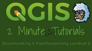 QGIS 2 Minute Tutorials - Downloading and Pansharpening Landsat 8 Imagery with SCP