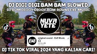 DJ DIGI DIGI BAM BAM SLOWED SOUND EXE MUSIC | DJ BOM DIGGY DIGGY BOM REMIX VIRAL TIK TOK 2024 !