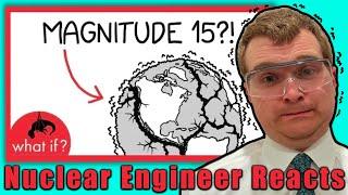 An Earthquake that Destroys Earth? - Nuclear Engineer Reacts to XKCD What If