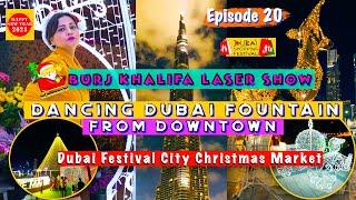 Dubai Vlog| Dubai Fountain Show from Downtown |Burj Khalifa Laser show 2021 |Festival City Christmas