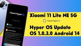 Mi 11 Lite 5G NE Hyper OS Update New Features | Xiaomi 11 Lite NE 5G Hyper OS Update Not Receive