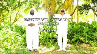 Praise the Lord -  High Priest Tafari ft The Great Owl | OFFICIAL MUSIC VIDEO