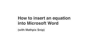 How to insert an equation into Microsoft Word with Mathpix Snip