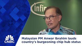 Malaysian PM Anwar Ibrahim lauds country's burgeoning chip hub status