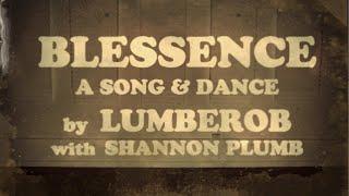 LUMBEROB - BLESSENCE (Official Shimmy-Disc Video)