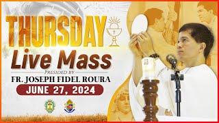 THURSDAY FILIPINO MASS TODAY LIVE || JUNE 27, 2024 ||  FR. JOSEPH FIDEL ROURA