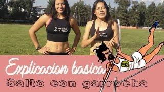 ¡EXPLICACION BASICA DEL SALTO CON GARROCHA!