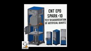 CNT EPD Spark-10 test of Electric Pulse  Disaggregation of Artificial Quartz in 1L process chamber