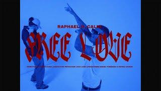 Raphael feat. Calin - Free Love (Official Video)