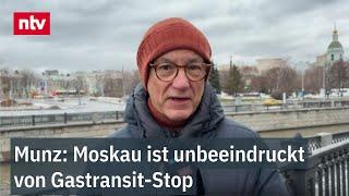 Munz: Moskau ist unbeeindruckt von Gastransit-Stop - "Andere Strecken weiter offen" | ntv