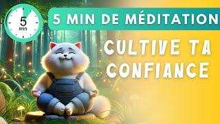 Boost ta confiance en toi en seulement 5 minutes de MEDITATION guidée