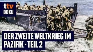 Der Zweite Weltkrieg im Pazifik - Folge 2: Kampf um jede Insel (ZWEITER WELTKRIEG DOKU AUF DEUTSCH)