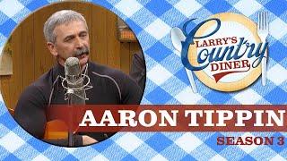 Aaron Tippin on Larry's Country Diner | Season 3 | FULL EPISODE