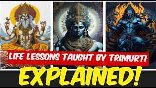 The real symbolism of the Trimurti and the wisdom they teach to lead a more meaningful life!