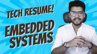 Write Perfect Technical Resume (2024) | Step by Step Guide | Embedded Systems Interview