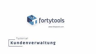 Kundenverwaltung mit fortytools  - Video Tutorial