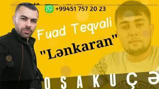 Fuad Teqvali - Lenkeran 2020 | Azeri Music [OFFICIAL]