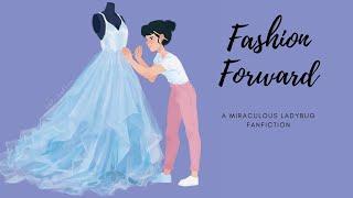 Fashion Forward | Complete Series | (Aged up, Adrienette) | A Miraculous Ladybug Fanficiton