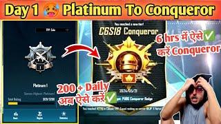 Day 1  Platinum To Conqueror Best Strategy | Conqueror rank push tips and tricks