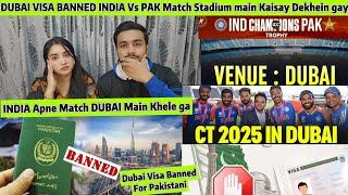 Dubai Visa Banned For PAKISTANIS CHAMPIONS TROPHY Ja kar Dekhna Bohut Muskil INDVsPak Match bhi Gaya