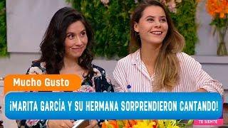 Marita García sorprendió cantando con su hermana - Mucho Gusto 2018